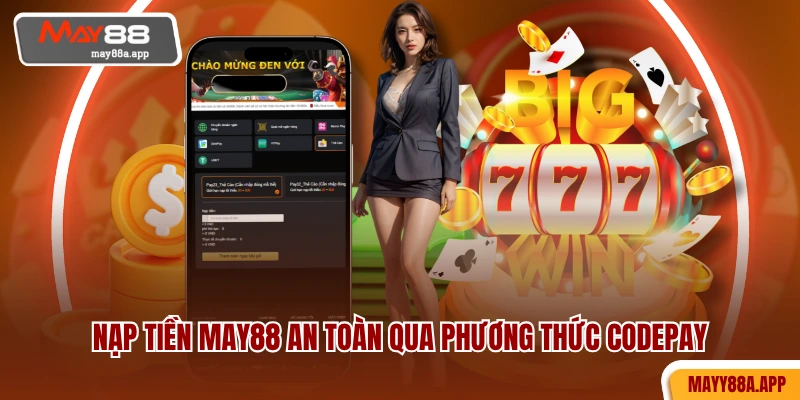 Nạp tiền MAY88 an toàn qua phương thức Codepay